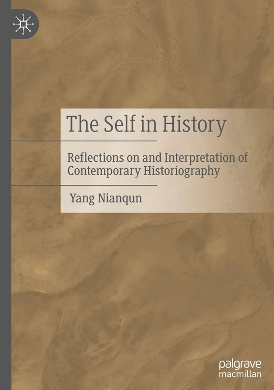 MACMILLAN - The Self in History: Contemporary Historiography