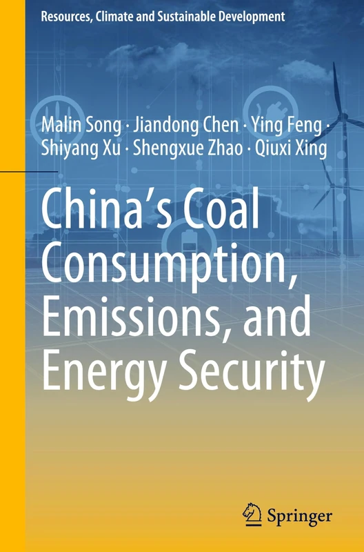 China's Coal Consumption, Emissions, and Energy Security (Resources, Climate and Sustainable Development)