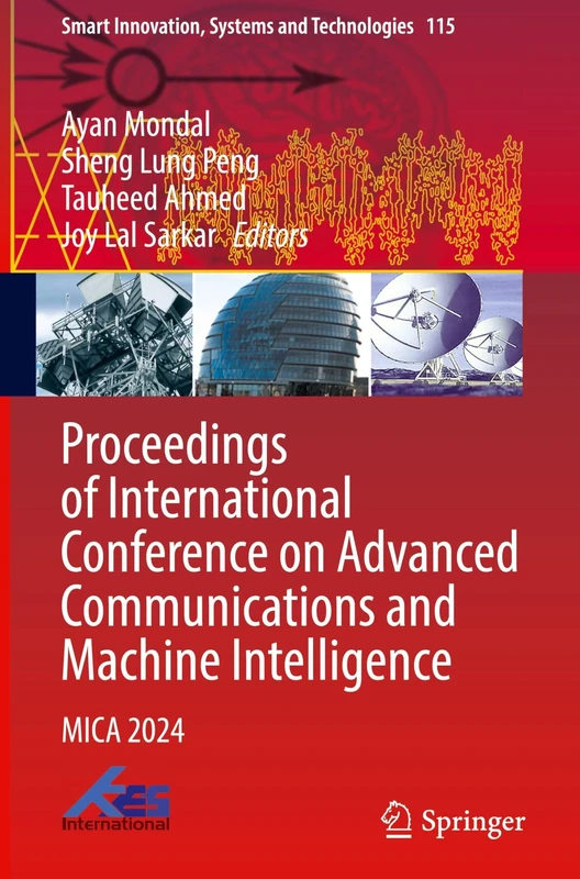 Proceedings of International Conference on Advanced Communications and Machine Intelligence: MICA 2024: 115 (Smart Innovation, Systems and Technologies, 115)
