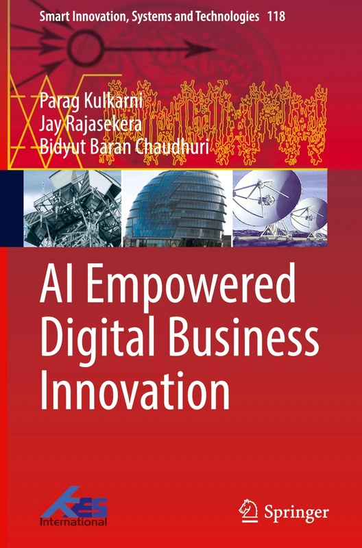 AI Empowered Digital Business Innovation: 118 (Smart Innovation, Systems and Technologies, 118)