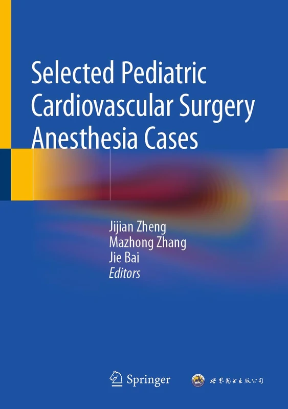 Selected Pediatric Cardiovascular Surgery Anesthesia Cases