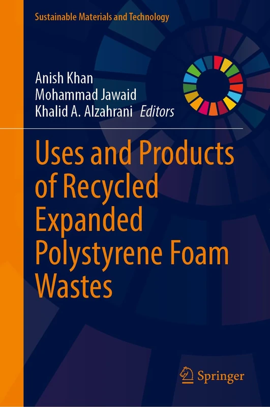 Uses and Products of Recycled Expanded Polystyrene Foam Wastes (Sustainable Materials and Technology)