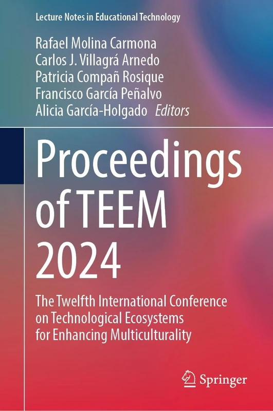 Proceedings of TEEM 2024: The Twelfth International Conference on Technological Ecosystems for Enhancing Multiculturality (Lecture Notes in Educational Technology)