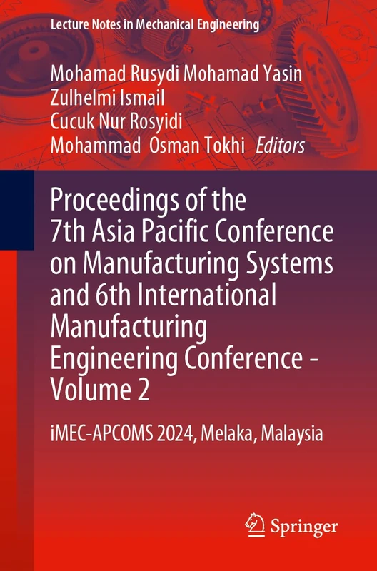Springer Proceedings: 7th Asia Pacific Manufacturing Systems