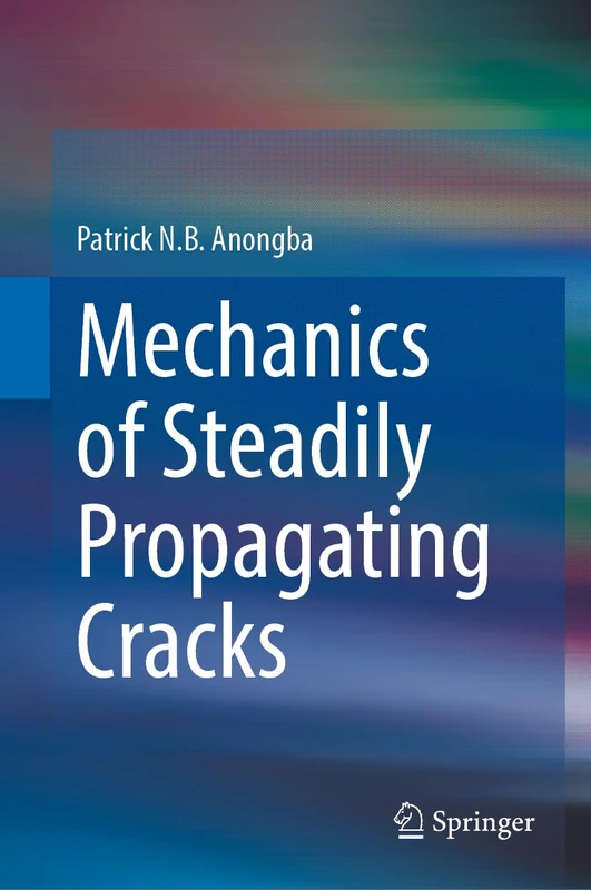 Mechanics of Steadily Propagating Cracks