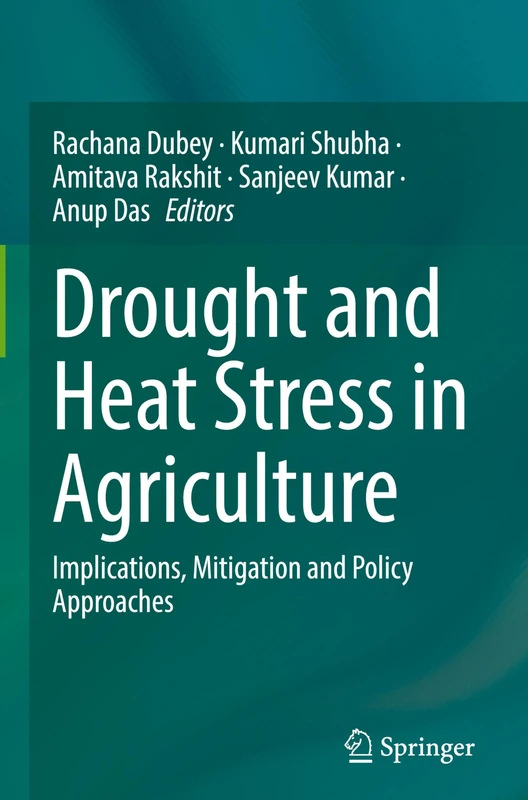 Drought and Heat Stress in Agriculture: Implications, Mitigation and Policy Approaches