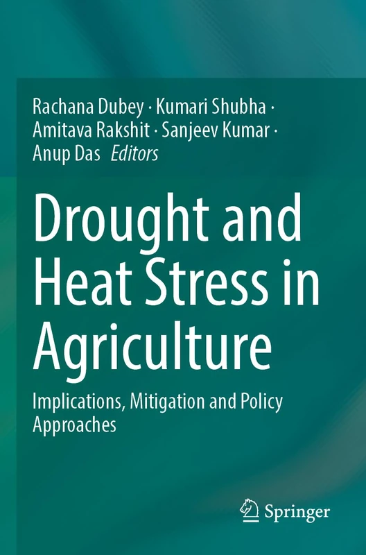 Drought and Heat Stress in Agriculture: Implications, Mitigation and Policy Approaches