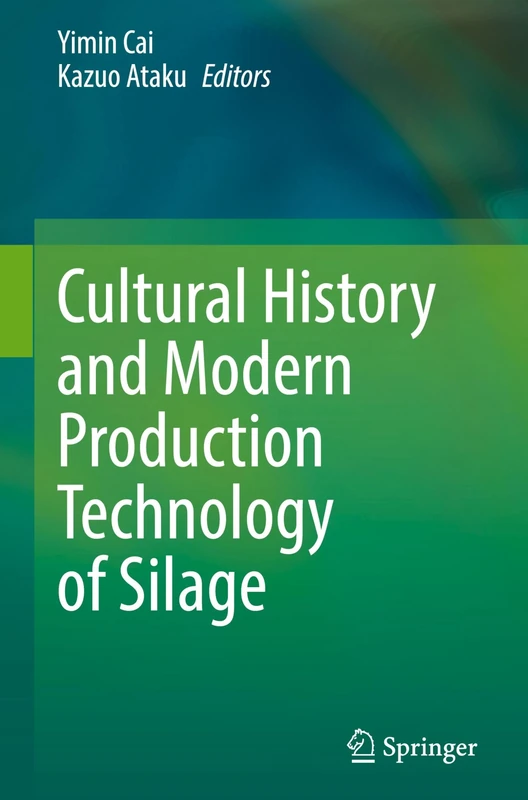 Cultural History and Modern Production Technology of Silage