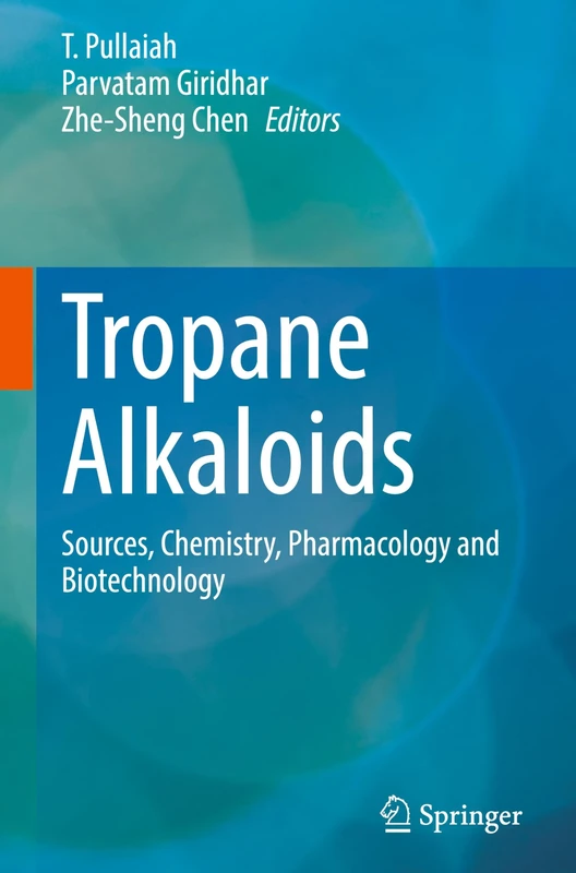 Tropane Alkaloids: Sources, Chemistry, Pharmacology and Biotechnology