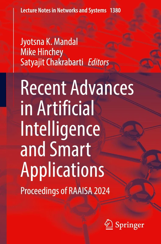 Recent Advances in Artificial Intelligence and Smart Applications: Proceedings of RAAISA 2024: 1380 (Lecture Notes in Networks and Systems, 1380)