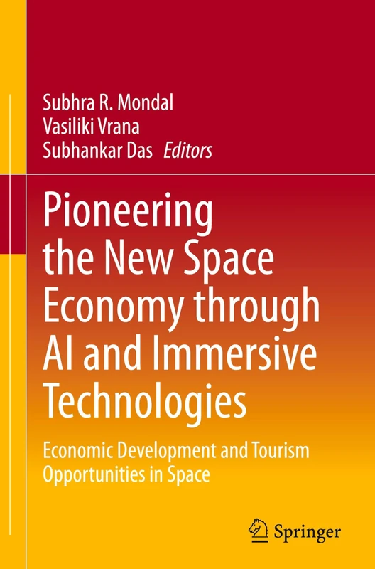 Pioneering the New Space Economy through AI and Immersive Technologies: Economic Development and Tourism Opportunities in Space