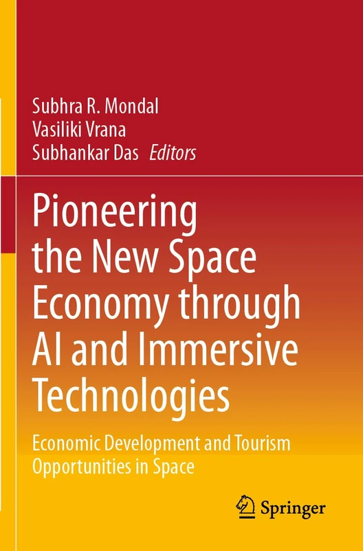 Pioneering the New Space Economy through AI and Immersive Technologies: Economic Development and Tourism Opportunities in Space