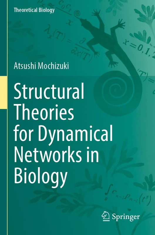 Structural Theories for Dynamical Networks in Biology (Theoretical Biology)