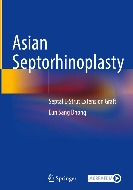 Asian Septorhinoplasty: Septal L-Strut Extension Graft