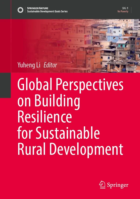 Global Perspectives on Building Resilience for Sustainable Rural Development: Institutional Innovation and Policy (Sustainable Development Goals Series)