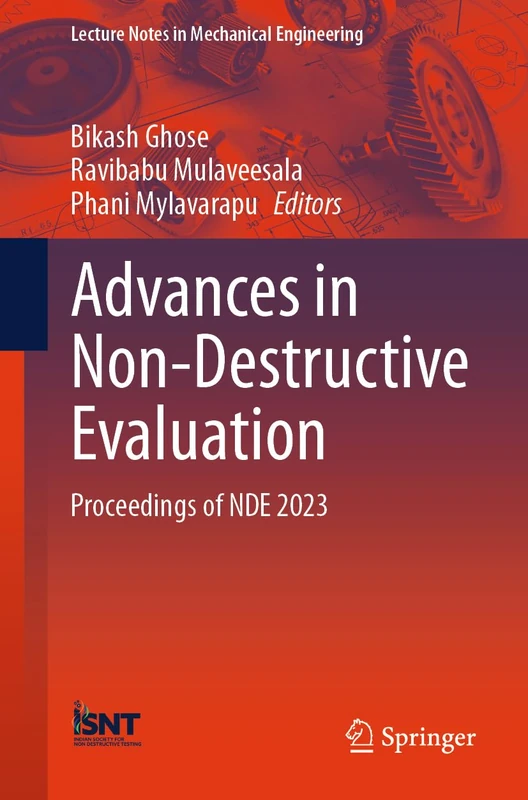 Advances in Non-Destructive Evaluation: Proceedings of NDE 2023 (Lecture Notes in Mechanical Engineering)