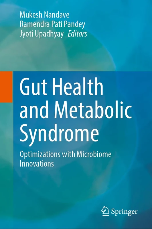Gut Health and Metabolic Syndrome: Optimizations with Microbiome Innovations