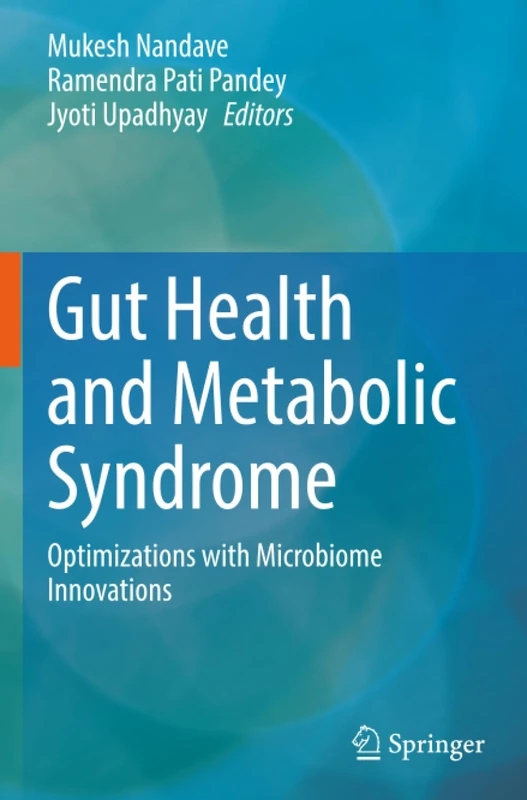 Gut Health and Metabolic Syndrome: Optimizations with Microbiome Innovations