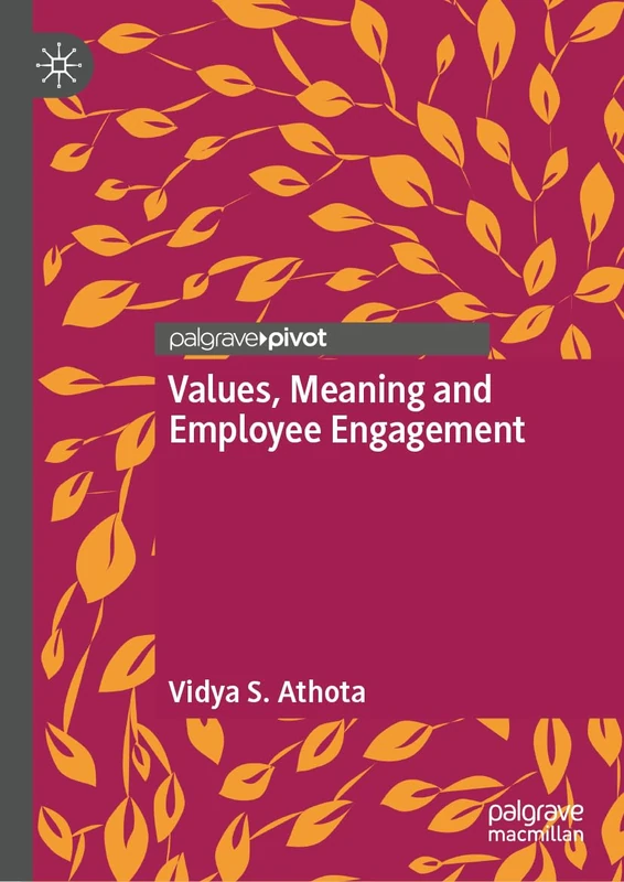 Values, Meaning and Employee Engagement (Sustainable Development Goals Series)
