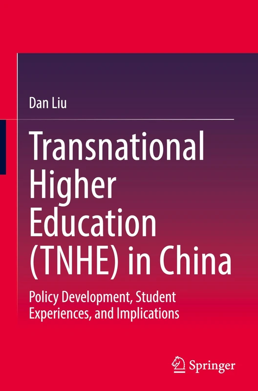 Transnational Higher Education (TNHE) in China: Policy Development, Student Experiences, and Implications (East-West Crosscurrents in Higher Education) - Image 1