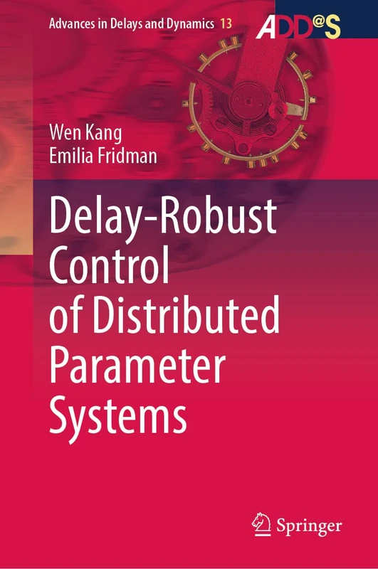 Springer Delay-Robust Control of Distributed Parameter Systems