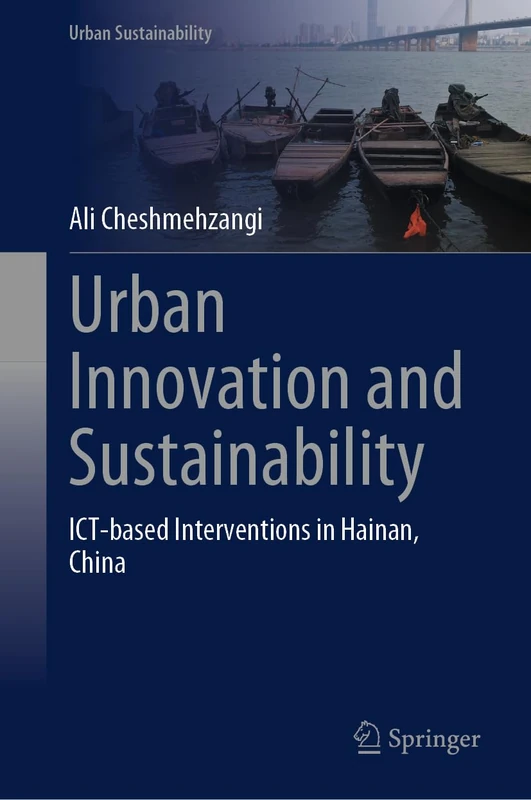 Urban Innovation and Sustainability: ICT-based Interventions in Hainan, China (Urban Sustainability)