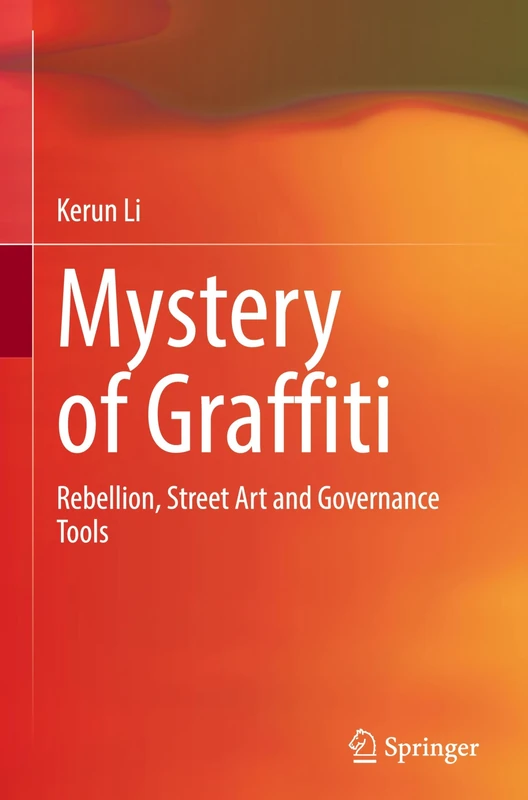 Mystery of Graffiti: Rebellion, Street Art and Governance Tools