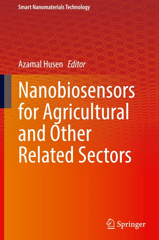 Nanobiosensors for Agricultural and Other Related Sectors (Smart Nanomaterials Technology)
