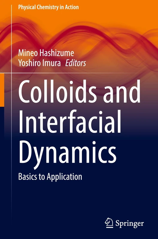 Colloids and Interfacial Dynamics: Basics to Application (Physical Chemistry in Action)