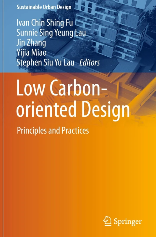 Low Carbon-oriented Design: Principles and Practices (Sustainable Urban Design)