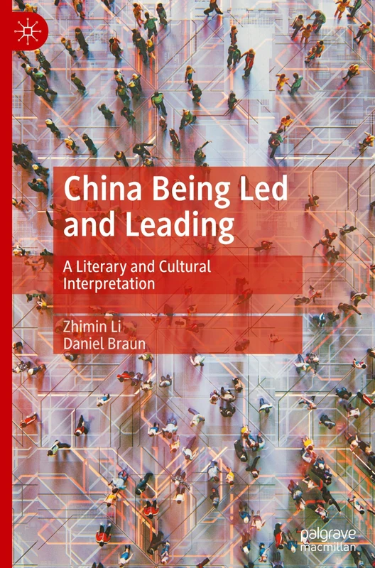 China Being Led and Leading: A Literary and Cultural Interpretation