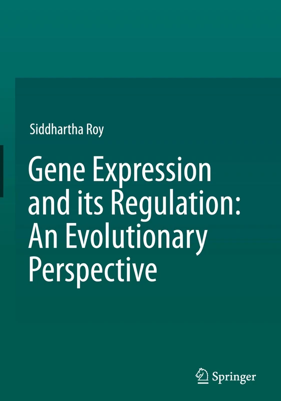 Gene Expression and its Regulation: An Evolutionary Perspective