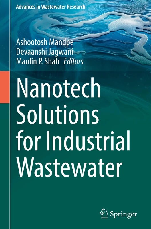 Nanotech Solutions for Industrial Wastewater (Advances in Wastewater Research)