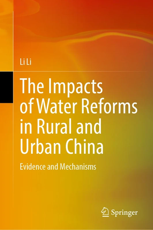 The Impacts of Water Reforms in Rural and Urban China: Evidence and Mechanisms