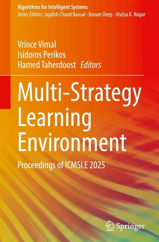 Multi-Strategy Learning Environment: Proceedings of ICMSLE 2025 (Algorithms for Intelligent Systems)