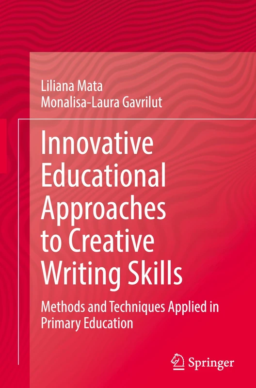 Innovative Educational Approaches to Creative Writing Skills: Methods and Techniques Applied in Primary Education