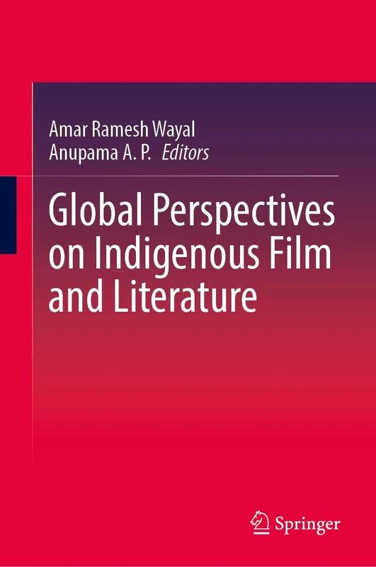 Global Perspectives on Indigenous Film and Literature