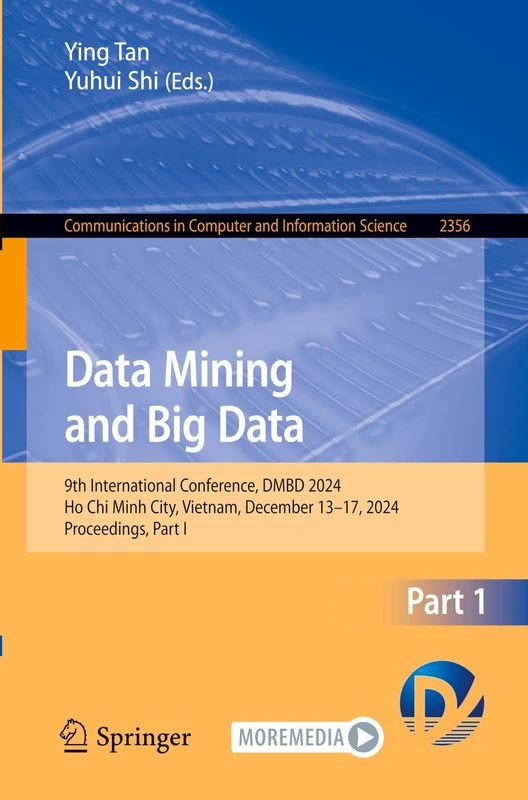 Data Mining and Big Data: 9th International Conference, DMBD 2024, Ho Chi Minh City, Vietnam, December 13–17, 2024, Proceedings, Part I