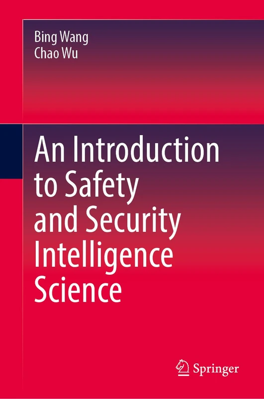 An Introduction to Safety and Security Intelligence Science