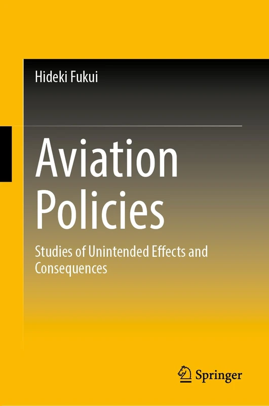 Aviation Policies: Studies of Unintended Effects and Consequences