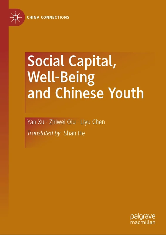 Social Capital, Well-Being and Chinese Youth (China Connections)