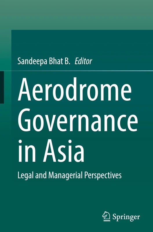 Aerodrome Governance in Asia: Legal and Managerial Perspectives