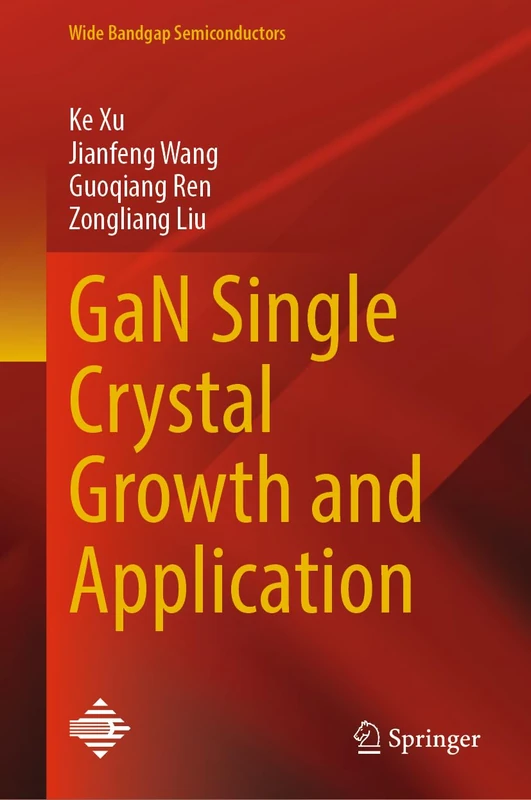 GaN Single Crystal Growth and Application (Wide Bandgap Semiconductors)