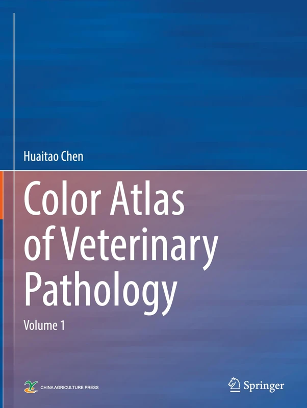 Color Atlas of Veterinary Pathology: Volume 1