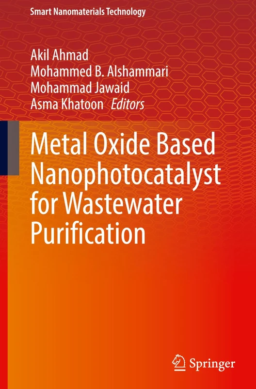 Metal Oxide Based Nanophotocatalyst for Wastewater Purification (Smart Nanomaterials Technology)