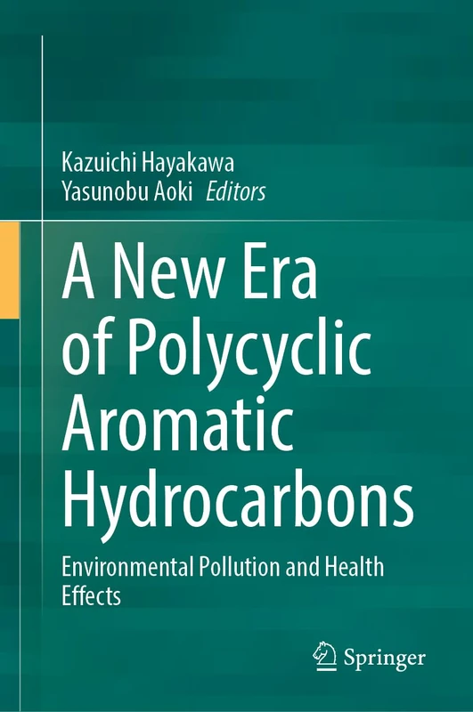 A New Era of Polycyclic Aromatic Hydrocarbons: Environmental Pollution and Health Effects