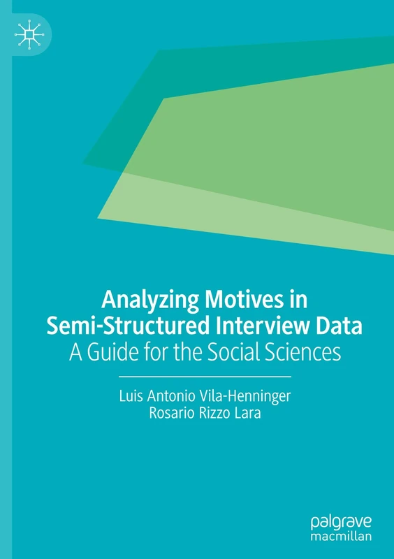Analyzing Motives in Semi-Structured Interview Data: A Guide for the Social Sciences