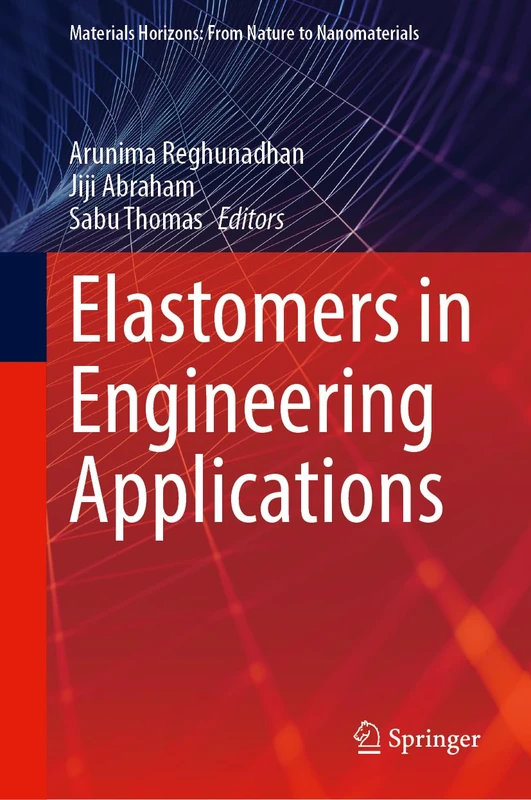 Elastomers in Engineering Applications (Materials Horizons: From Nature to Nanomaterials)