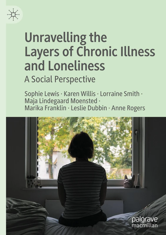 Unravelling the Layers of Chronic Illness and Loneliness: A Social Perspective