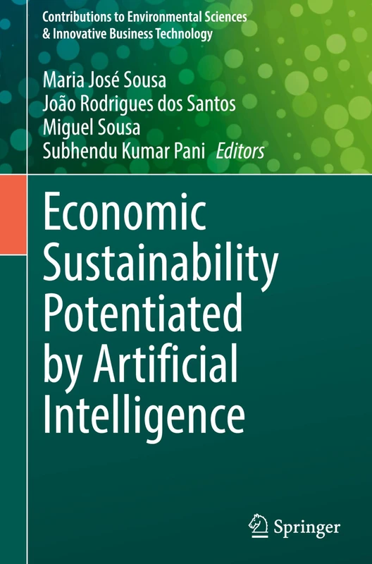Economic Sustainability Potentiated by Artificial Intelligence (Contributions to Environmental Sciences & Innovative Business Technology)